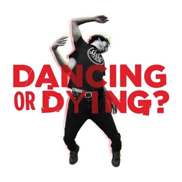 Dancing or Dying ?