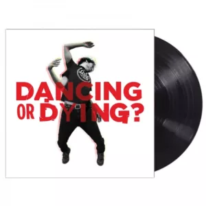 Dancing or Dying ? Vinyle album